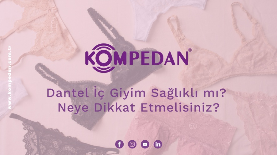 Dantel İç Giyim Sağlıklı mı? Neye Dikkat Etmelisiniz?