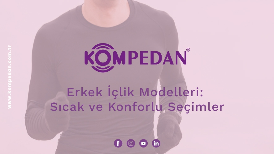 Erkek İçlik Modelleri: Sıcak ve Konforlu Seçimler
