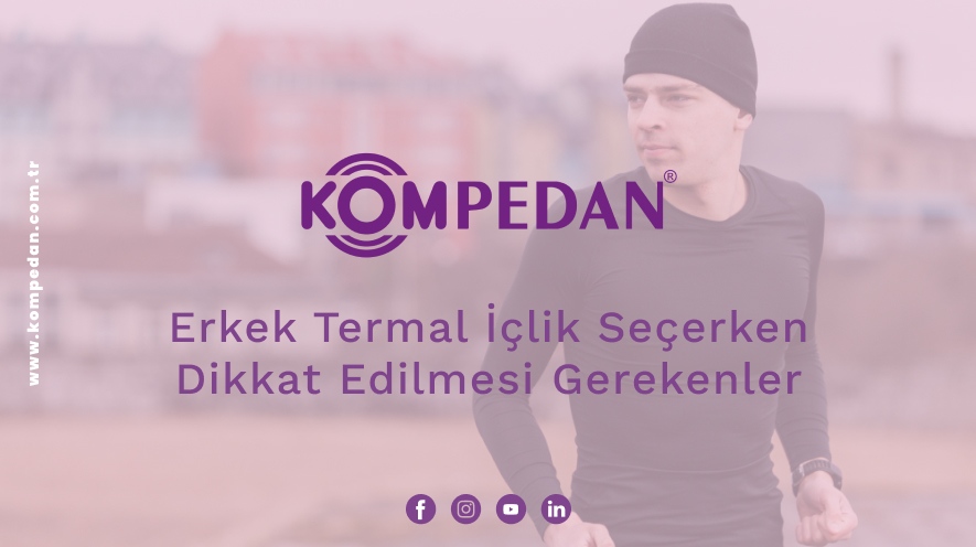Erkek Termal İçlik Seçerken Dikkat Edilmesi Gerekenler