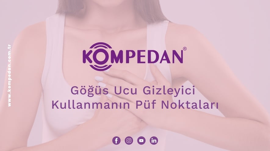 Göğüs Ucu Gizleyici Kullanmanın Püf Noktaları