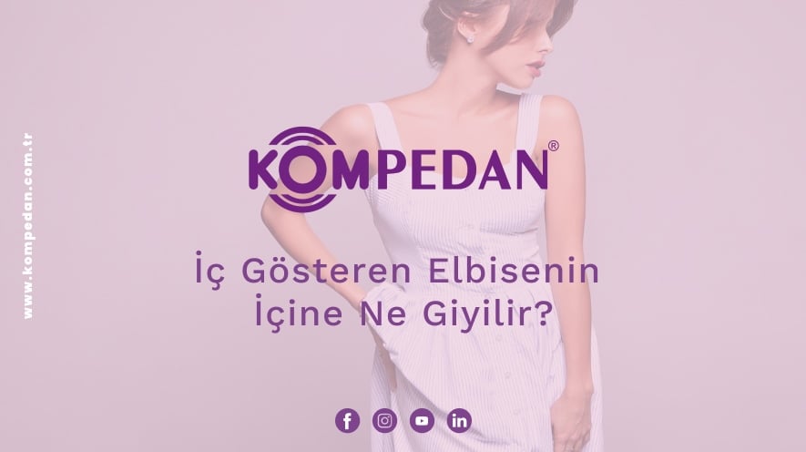 İç Gösteren Elbisenin İçine Ne Giyilir?