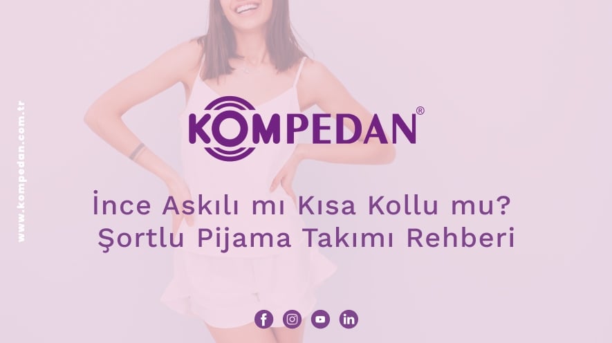 İnce Askılı mı Kısa Kollu mu? Şortlu Pijama Takımı Rehberi