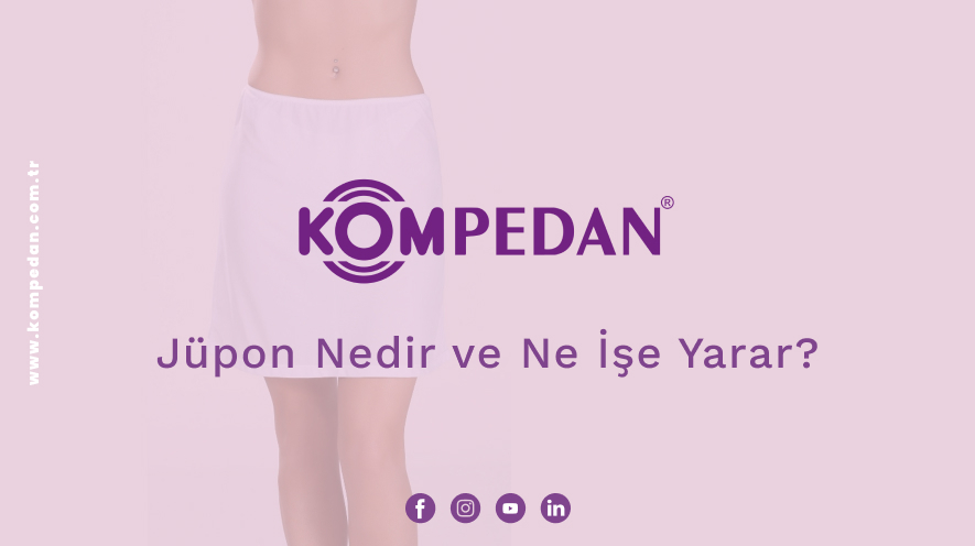 Jüpon Nedir ve Ne İşe Yarar?