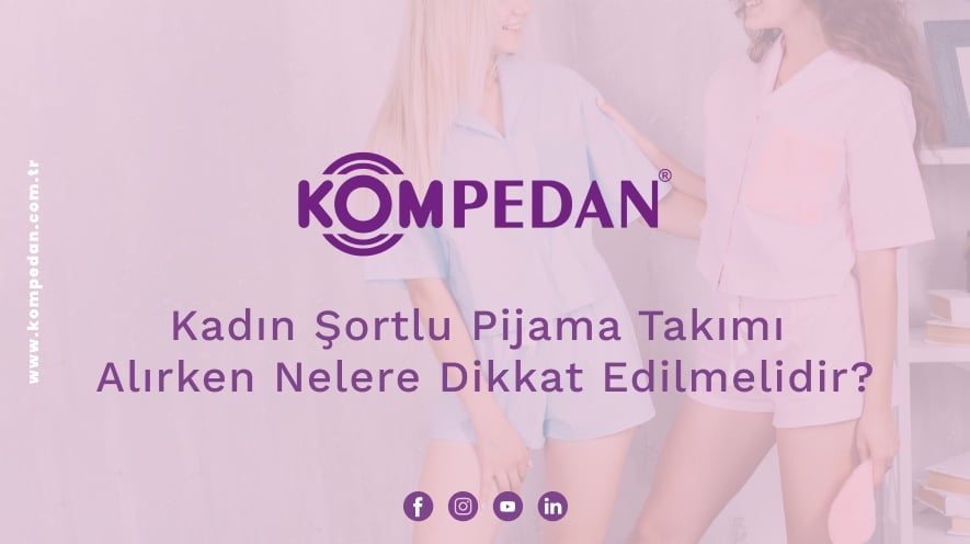 Kadın Şortlu Pijama Takımı Alırken Nelere Dikkat Edilmelidir?