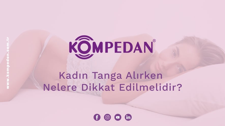 Kadın Tanga Alırken Nelere Dikkat Edilmelidir?