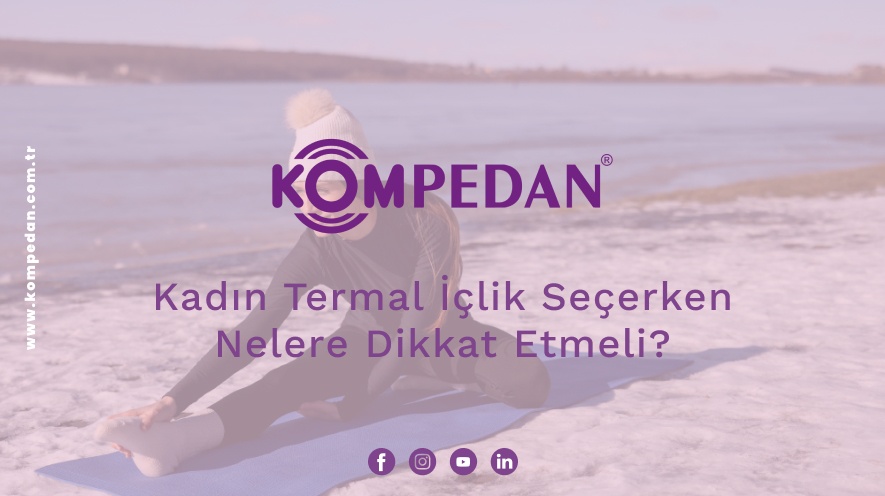 Kadın Termal İçlik Seçerken Nelere Dikkat Etmeli?
