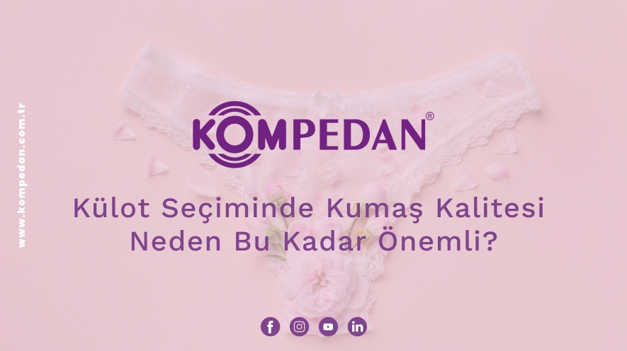 Külot Seçiminde Kumaş Kalitesi Neden Bu Kadar Önemli?