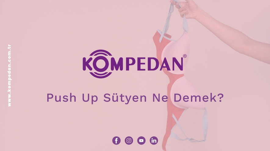 Push Up Sütyen Ne Demek?