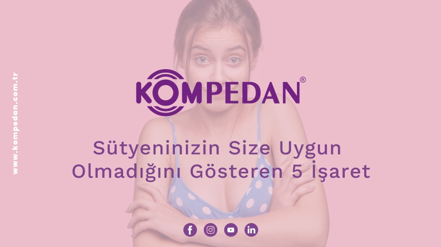 Sütyeninizin Size Uygun Olmadığını Gösteren 5 İşaret