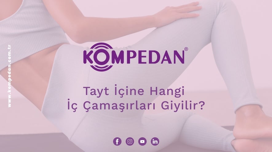 Tayt İçine Hangi İç Çamaşırları Giyilir?