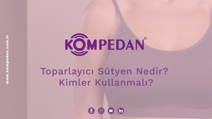 Toparlayıcı Sütyen Nedir? Kimler Kullanmalı?