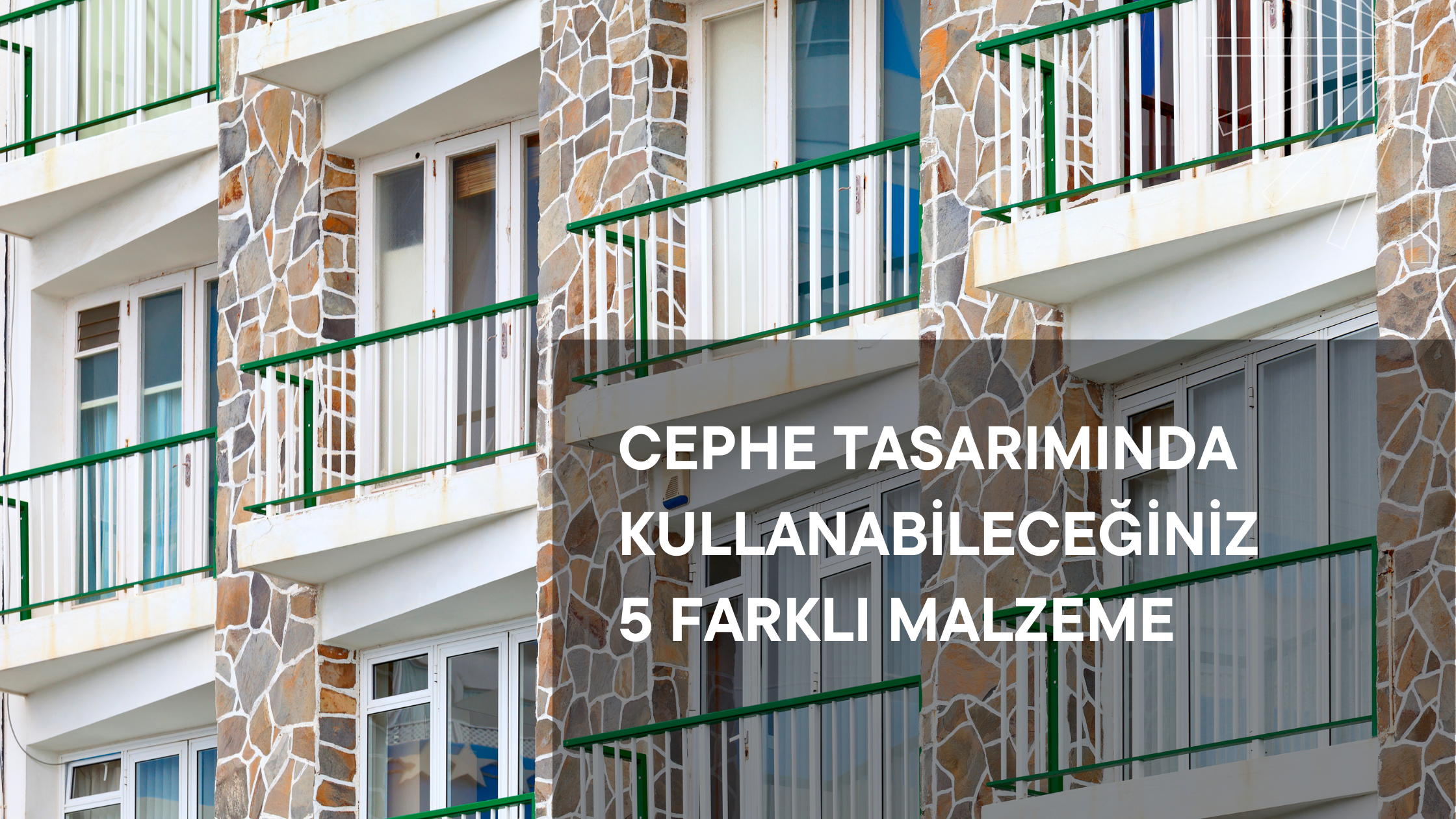 Cephe Tasarımında Kullanabileceğiniz 5 Farklı Malzeme