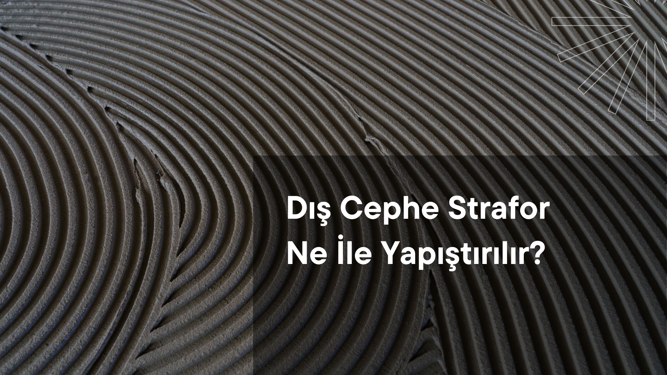 Dış Cephe Strafor Ne İle Yapıştırılır?