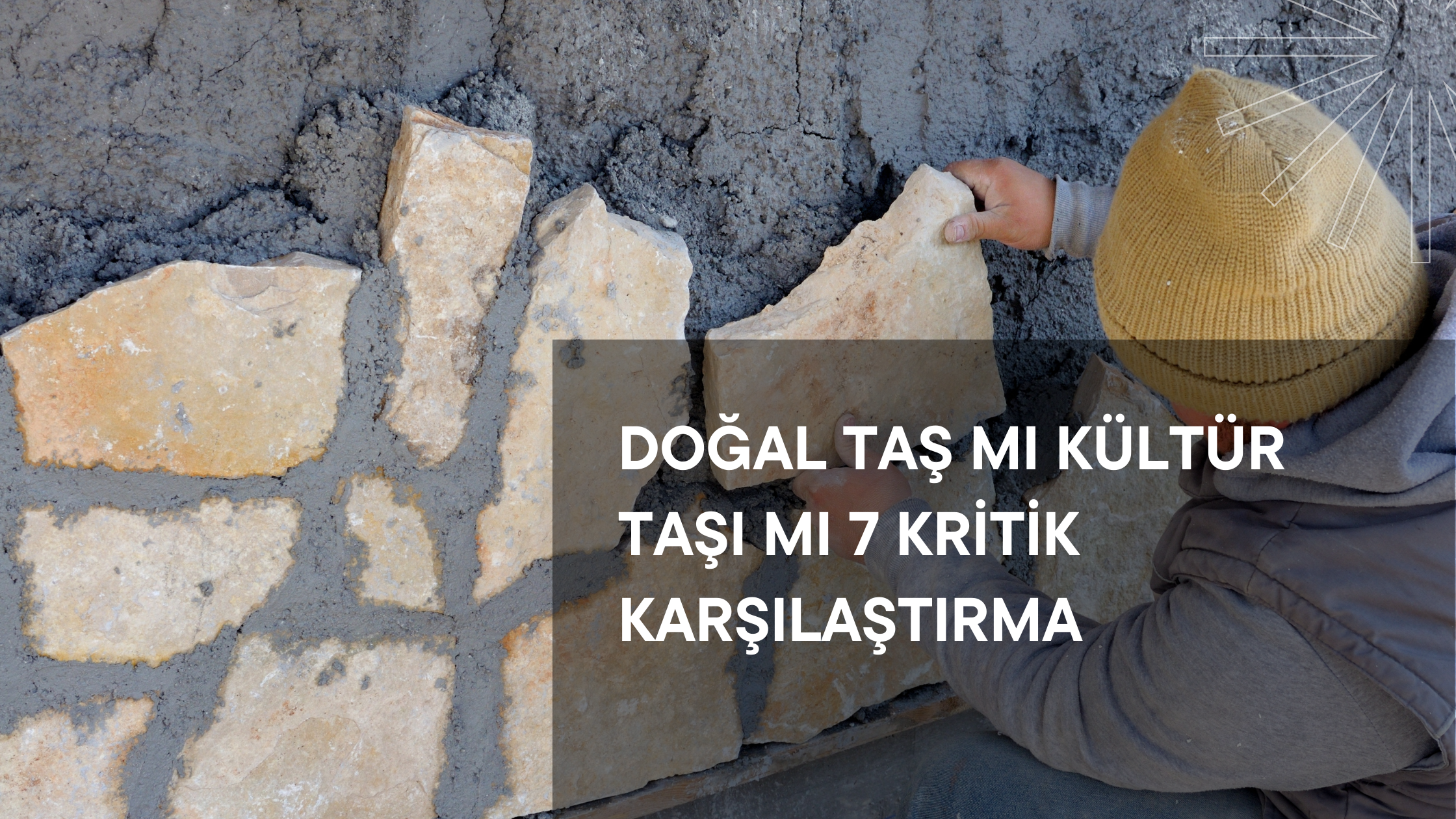 Doğal Taş mı Kültür Taşı mı 7 Kritik Karşılaştırma