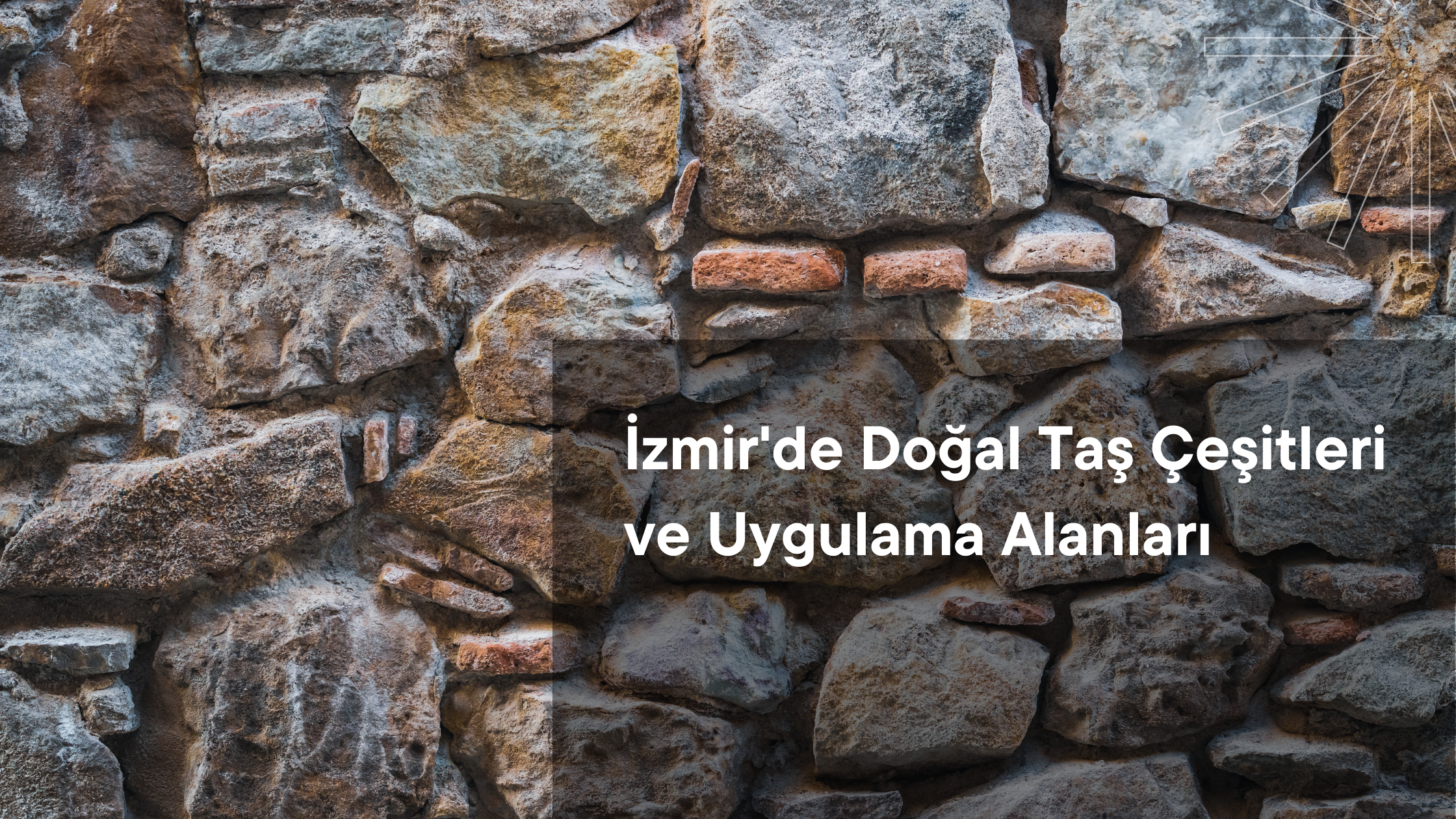 İzmir'de Doğal Taş Çeşitleri ve Uygulama Alanları