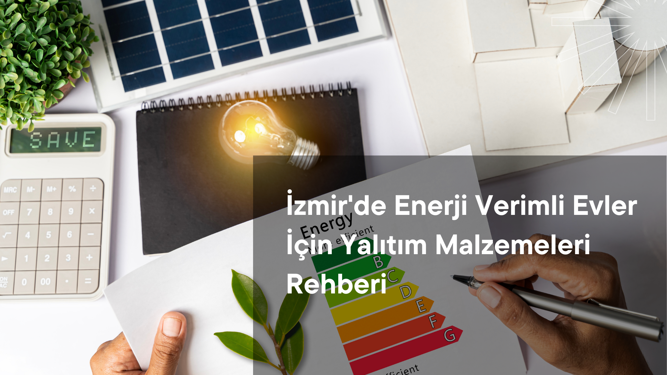 İzmir'de Enerji Verimli Evler İçin Yalıtım Malzemeleri Rehberi