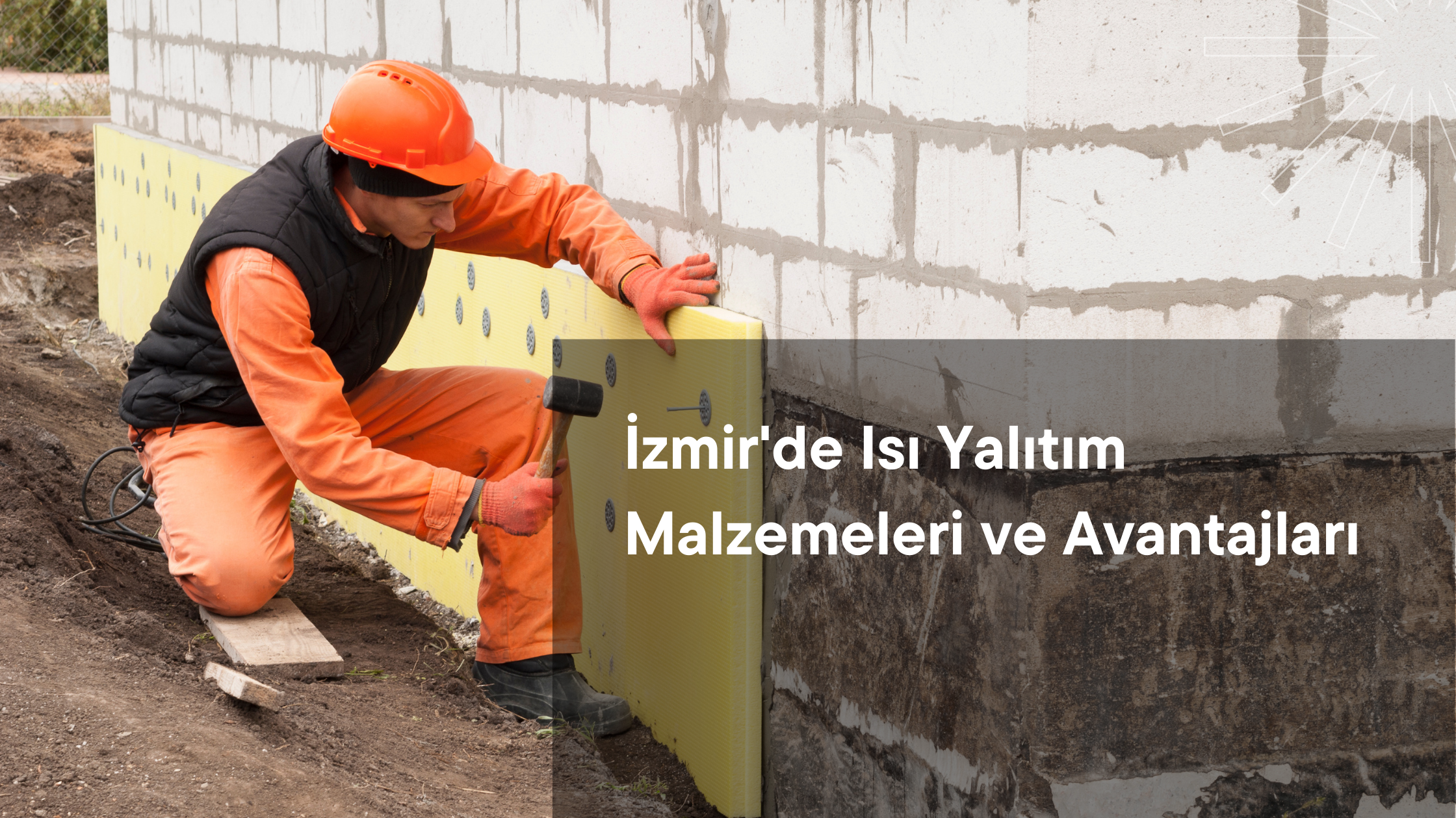 İzmir'de Isı Yalıtım Malzemeleri ve Avantajları