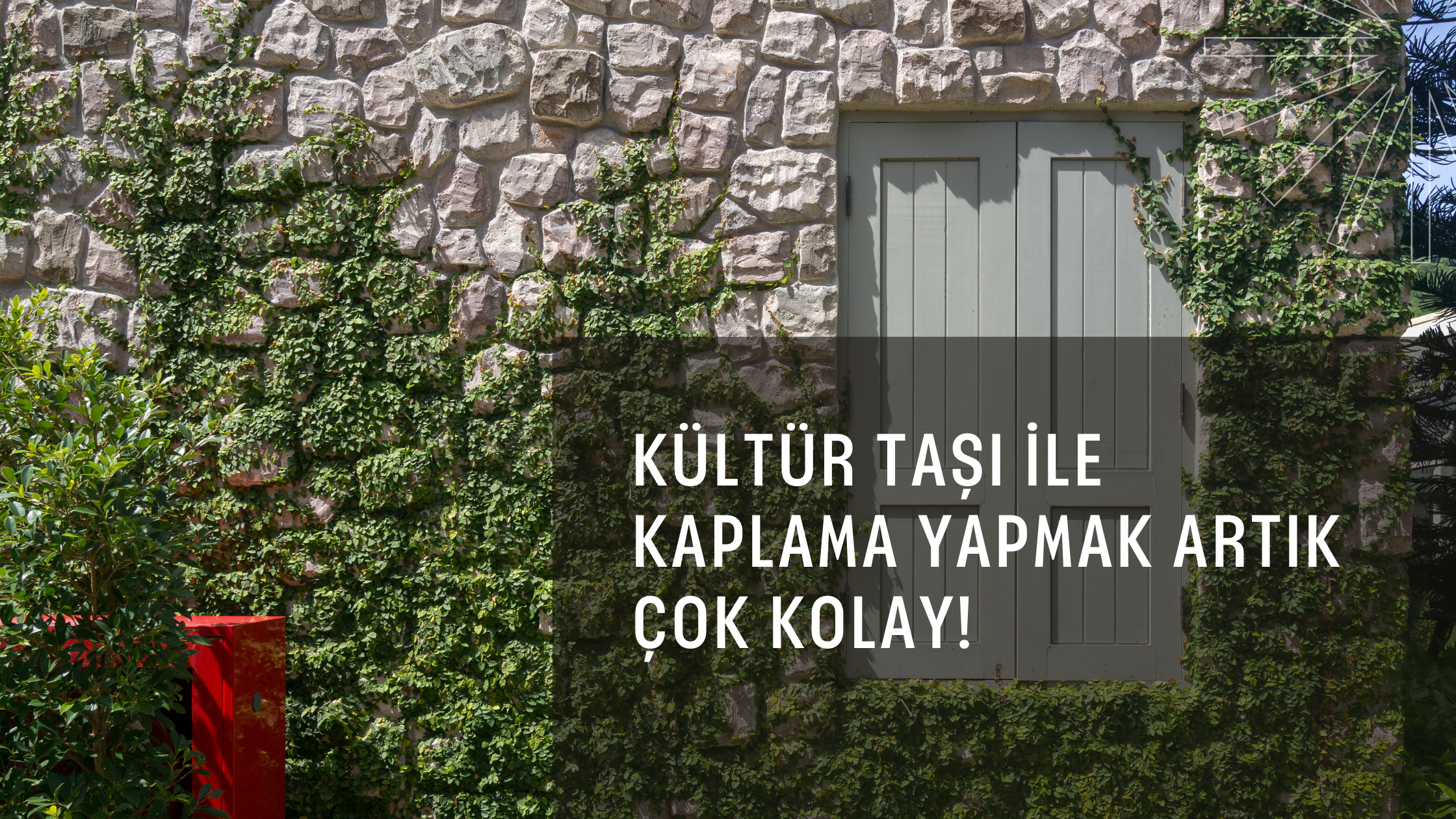 Kültür Taşı ile Kaplama Yapmak Artık Çok Kolay!