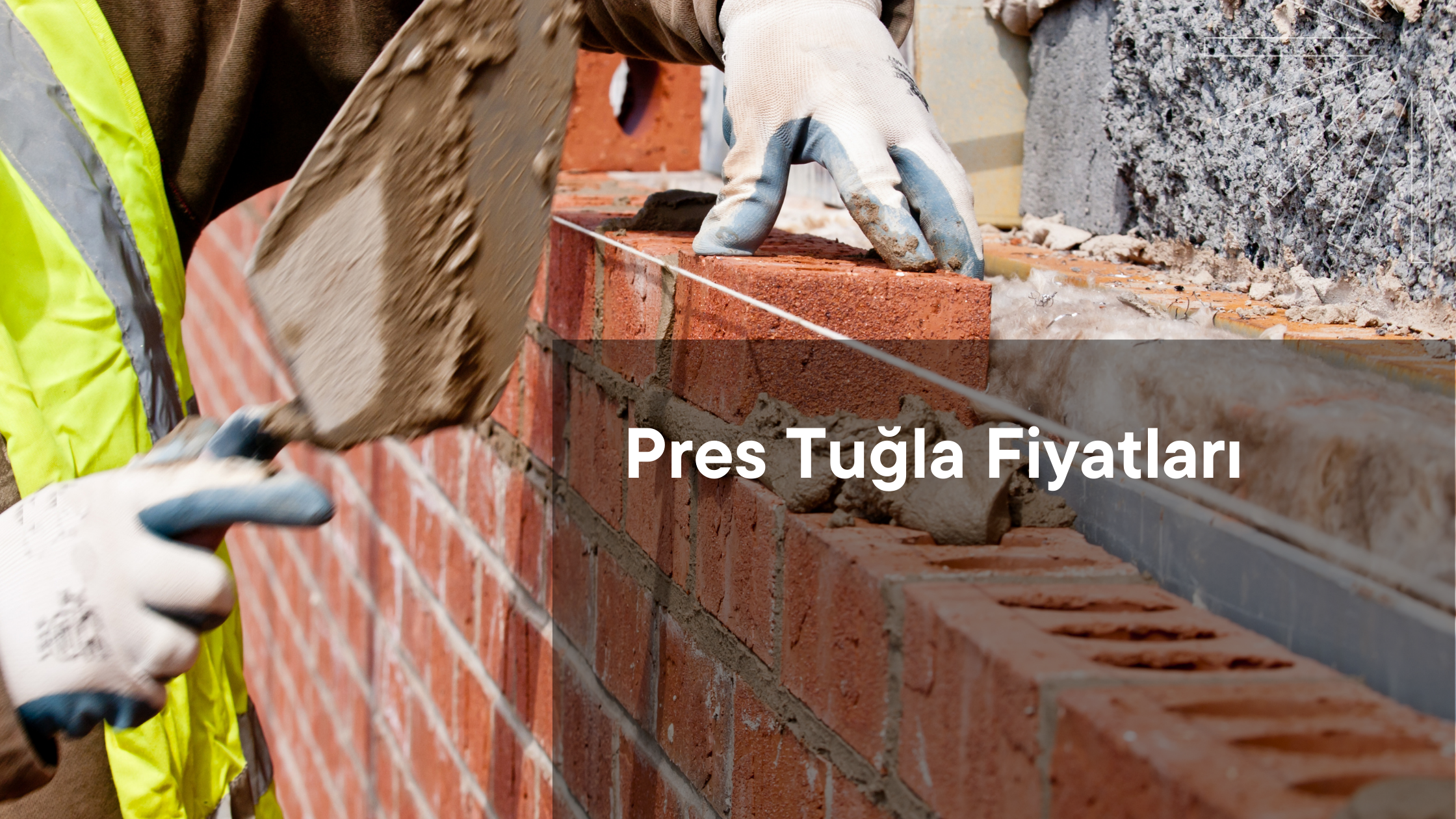 Pres Tuğla Fiyatları