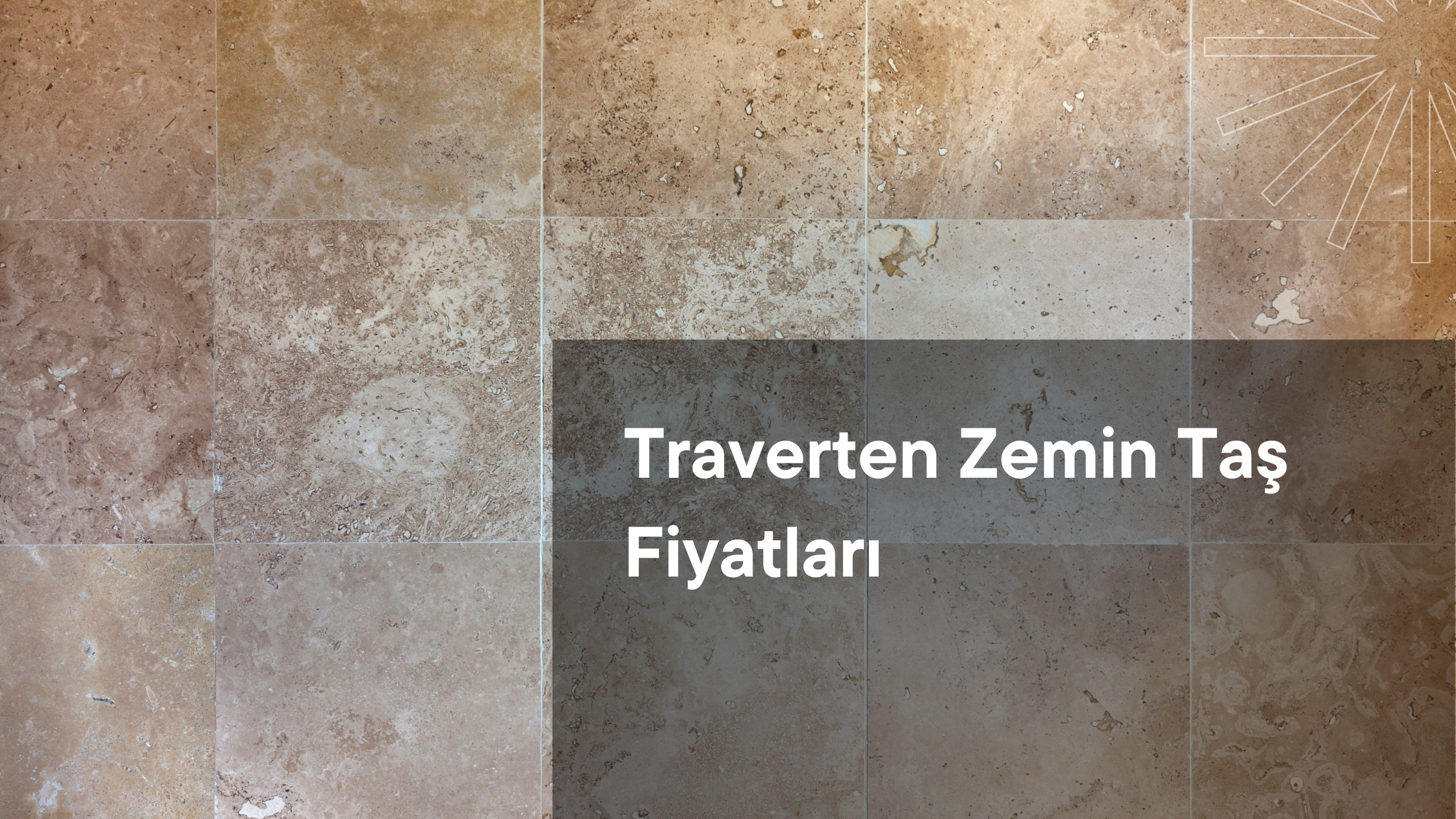 Traverten Zemin Taş Fiyatları