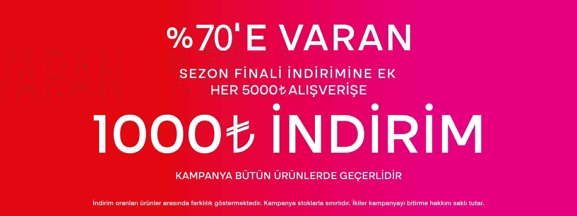 Sezon Finali İndirimine Ek Her 5000TL ve Üzeri Alışverişinize 1000TL İndirim Fırsatı