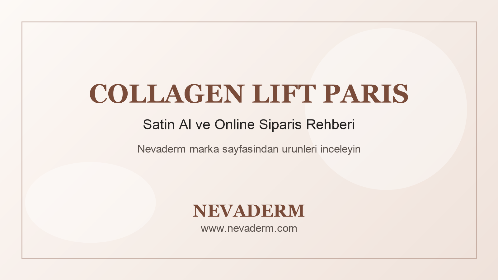 Collagen Lift Paris satin al Nevaderm blog kapak gorseli