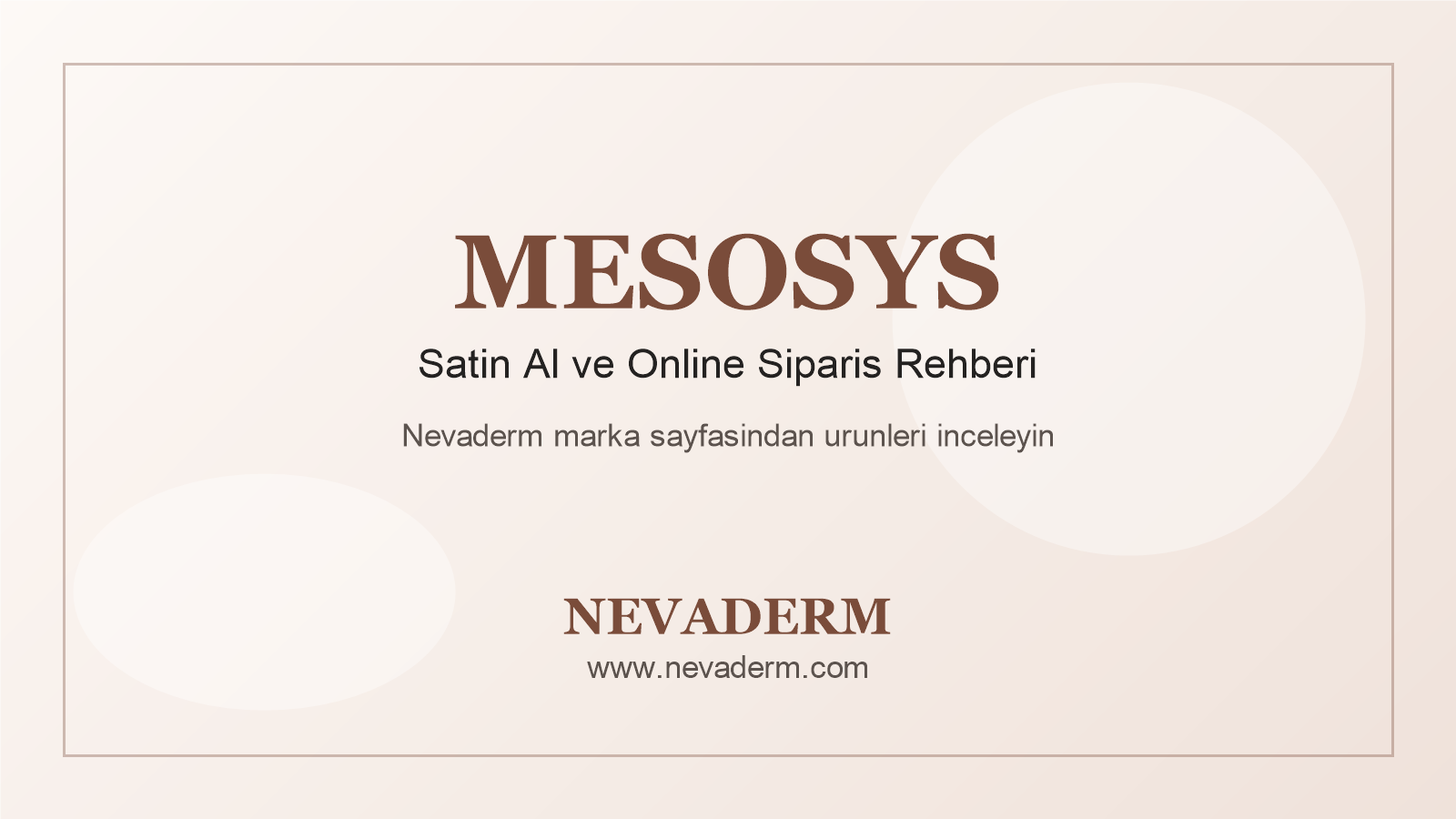 MesoSys satin al Nevaderm blog kapak gorseli
