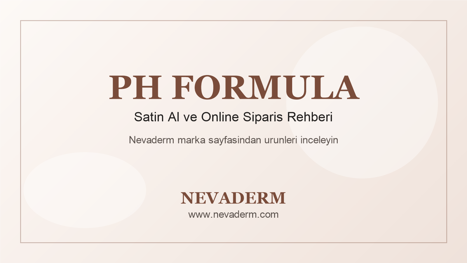 PH Formula satin al Nevaderm blog kapak gorseli