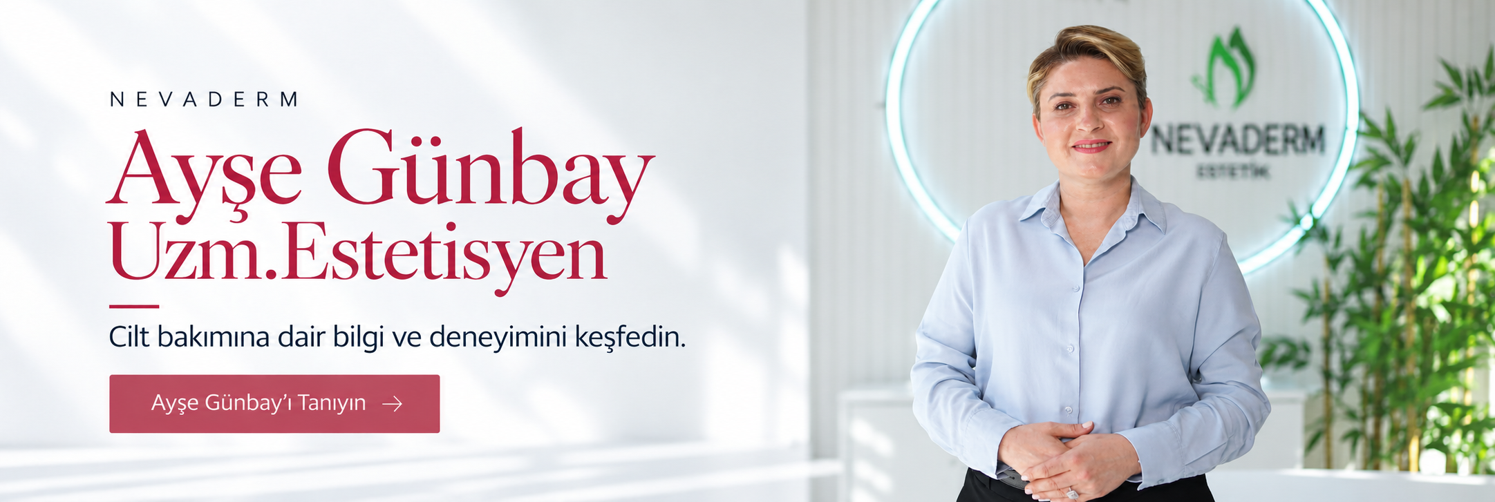 Uzman Estetisyen Ayşe Günbay’ı ve cilt bakımı deneyimini tanıyın