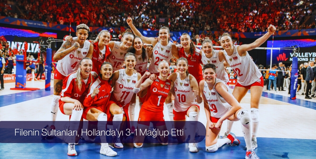 Filenin Sultanları, Hollanda’yı 3-1 Mağlup Etti
