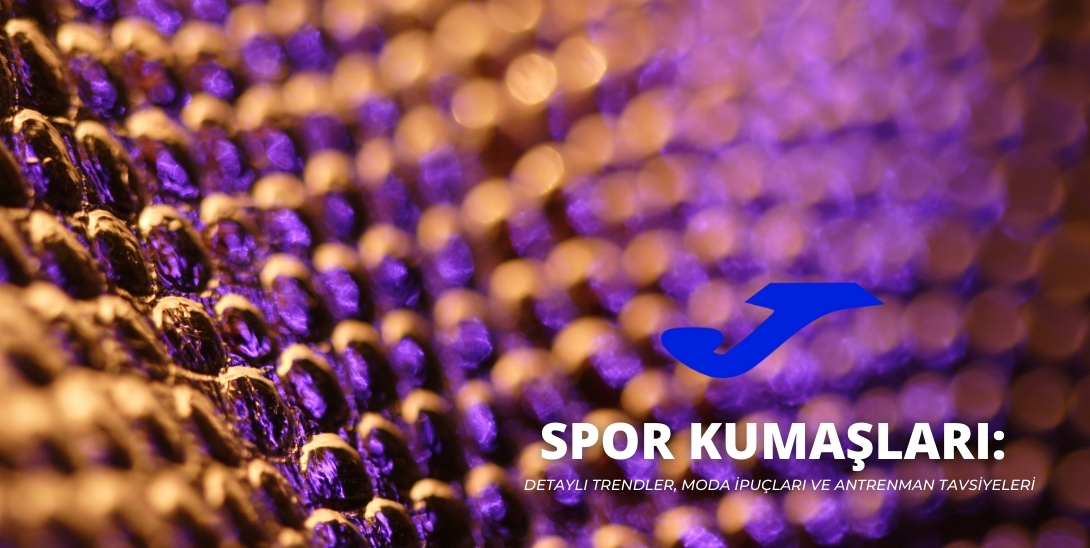 Spor kumaşları, Spor giyim trendleri, Spor kıyafetleri, Moda ipuçları, Antrenman kıyafetleri, Nefes alabilir kumaşlar, Teknolojik spor kumaşlar, Sürdürülebilir spor giyim, Spor kumaş çeşitleri, Spor giyim önerileri,