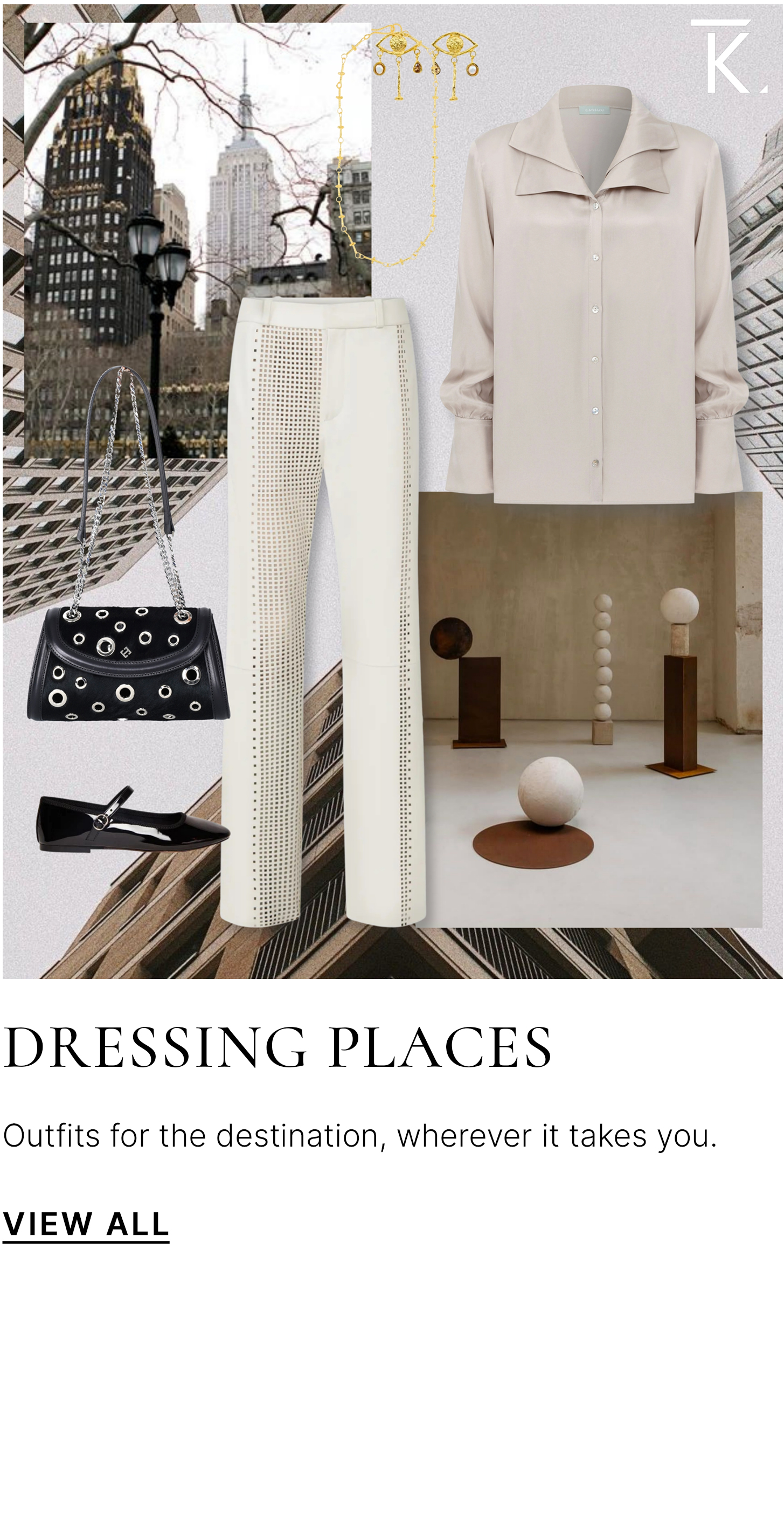 Dressing Places — Outfits for the destination, wherever it takes you.