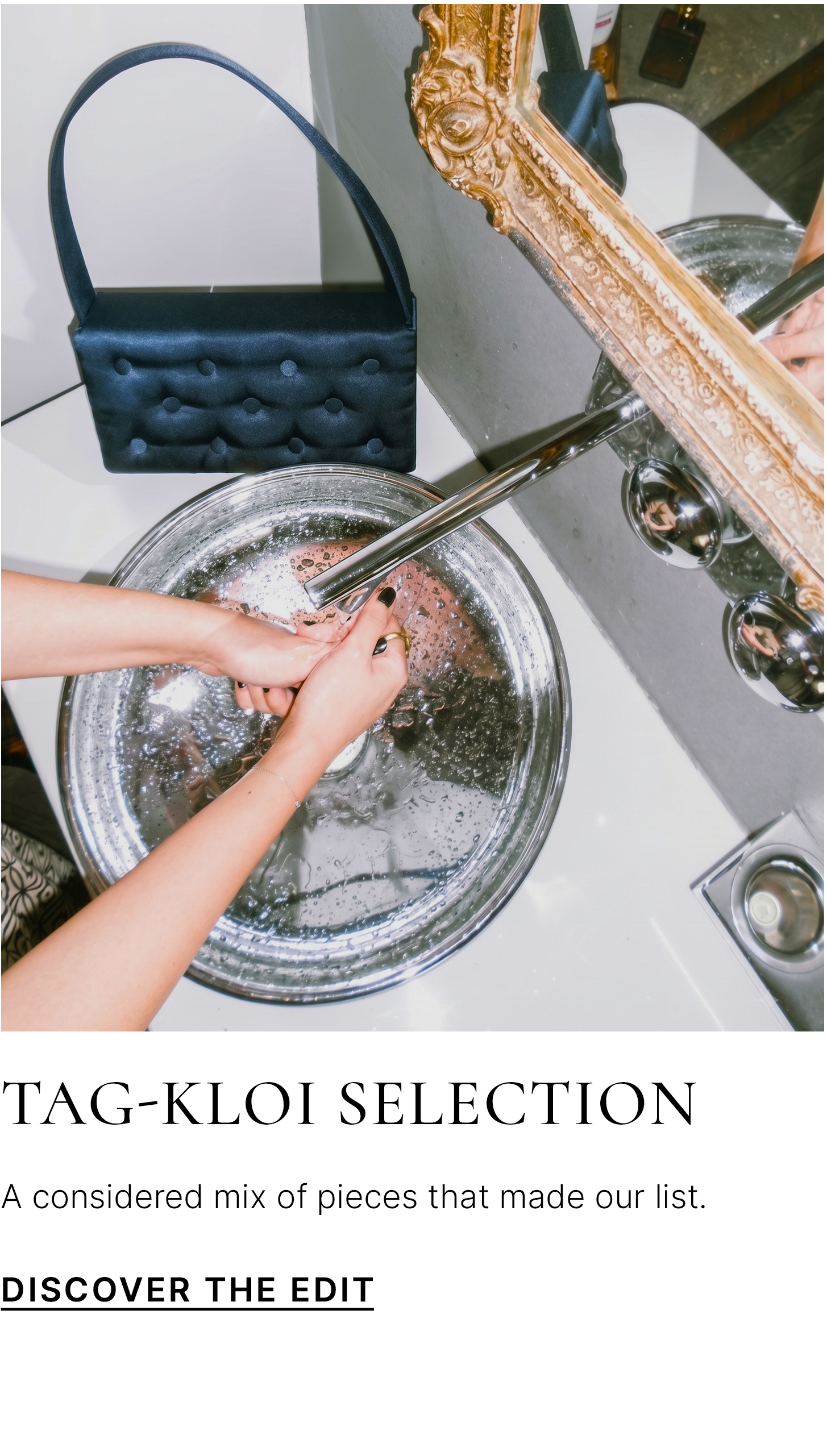 TAG-KLOI Selection — A considered mix of pieces that made our list.
