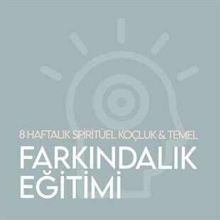 Spiritüel Koçluk & Temel Farkındalık Eğitimi