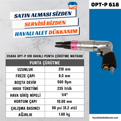 OSAKA OPT-P 618 Havalı Punta Çürütme Matkabı