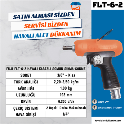 FUJI FLT-6-2 Havalı Kabzalı Somun Sıkma-Sökme Shut Off