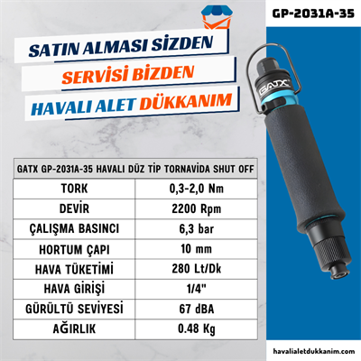 GATX GP-2031A-35 Havalı Düz Tip Tornavida Shut Off