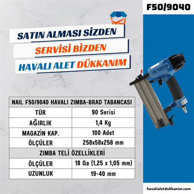 NAIL F50/9040 Havalı Zımba-Brad Tabancası