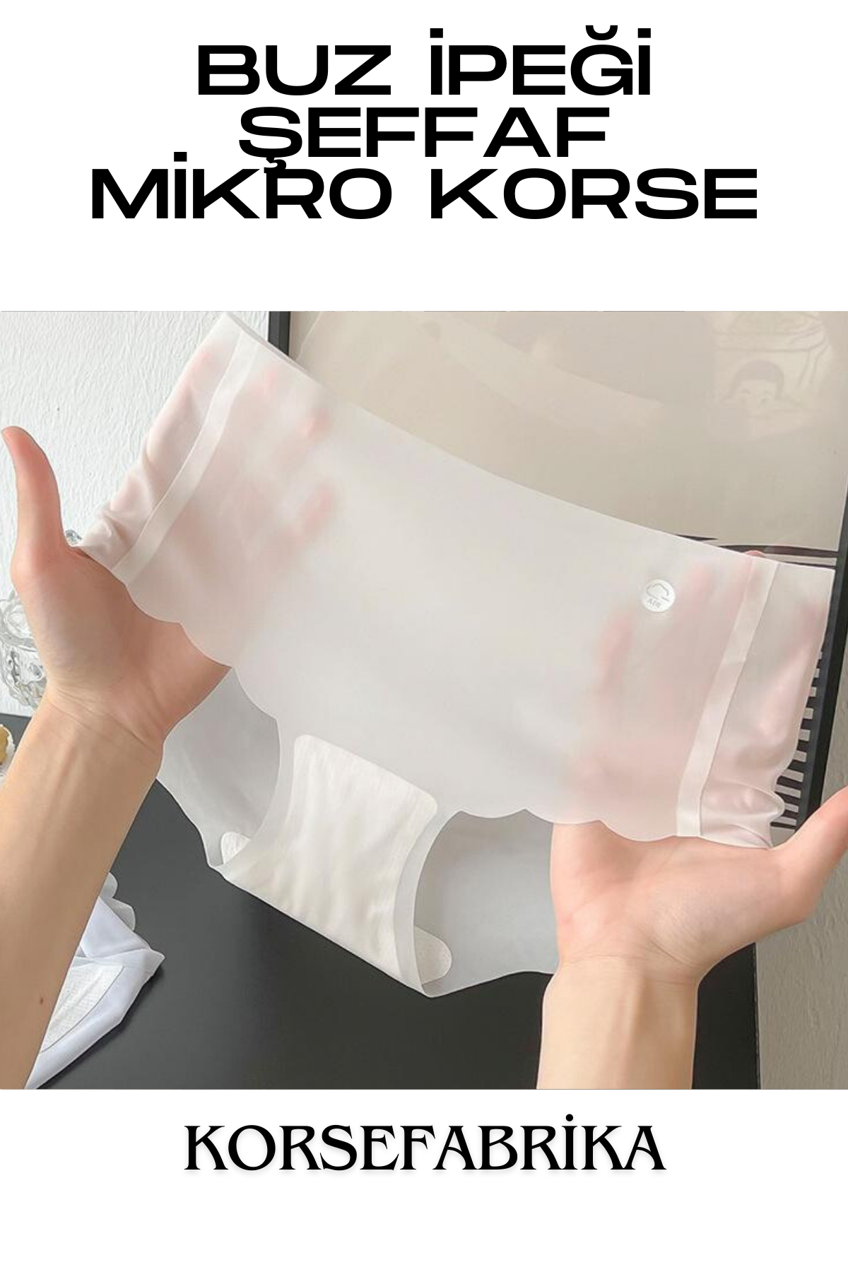 BUZ İPEĞİ ŞEFFAF KÜLOT