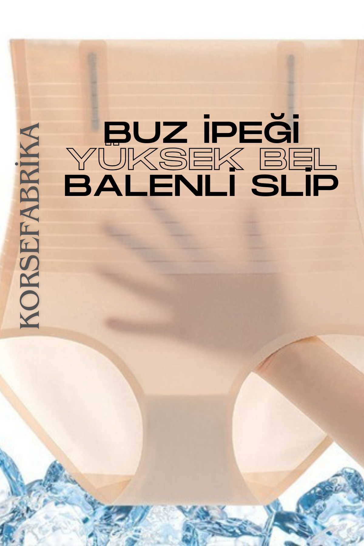 YÜKSEK BEL BALENLİ BUZ İPEĞİ SLİP KORSE