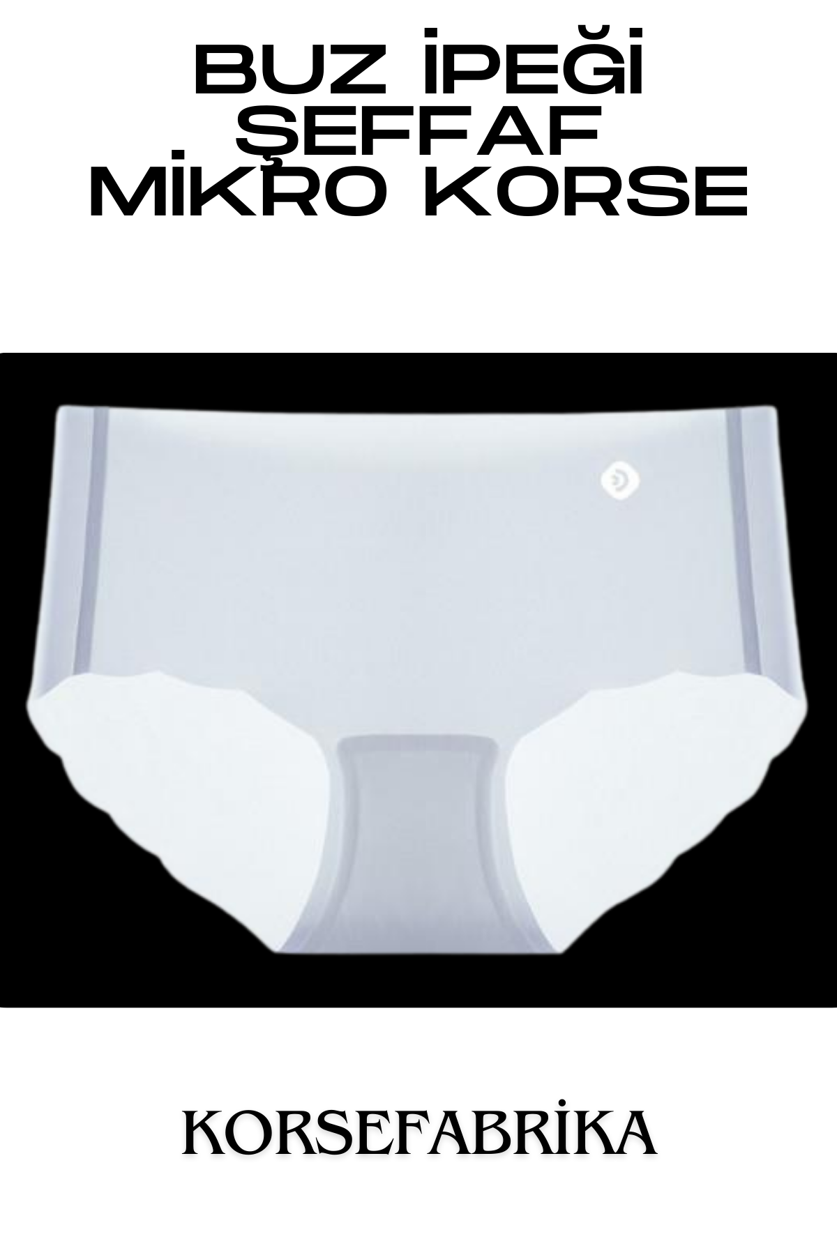 BUZ İPEĞİ ŞEFFAF KÜLOT