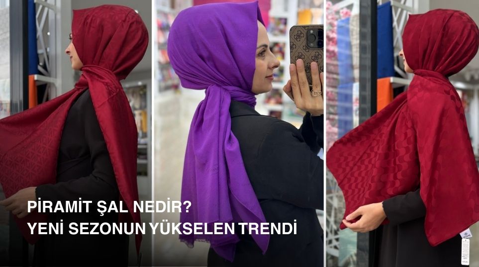 Piramit Şal Nedir? Yeni Sezonun Yükselen Trendi
