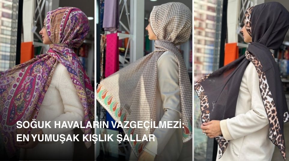 Soğuk Havaların Vazgeçilmezi: En Yumuşak Kışlık Şallar