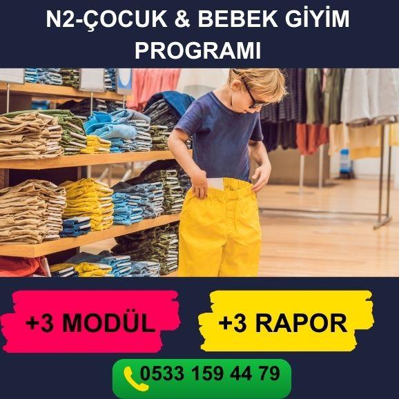 N2-ÇOCUK & BEBEK GİYİM PROGRAMI     PERAKENDE BARKODLU SATIŞ PROGRAMI     STOK YÖNETİMİ      PERSONEL MAAŞ MODÜLÜ     PERSONEL PİRİM MODÜLÜ     KASA  ÇIKIŞ-GİDER MODÜLÜ     FİŞ BAZLI SATIŞ RAPORU     ÜRÜN SATIŞ HIZ RAPORU     ŞÜPHELİ İŞLEMLER RAPORU