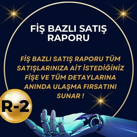 FİŞ BAZLI SATIŞ RAPORU