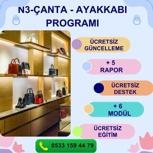 N3-ÇANTA  - AYAKKABI PROGRAMI STOK YÖNETİMİ PERSONEL MAAŞ MD. PERSONEL PİRİM MD. KOLAY SİPARİŞ MD. KOLAY SAYIM MD. PERAKENDE MÜŞTERİ MODÜLÜ GİDER MODÜLÜ FİŞ BAZLI SATIŞ RAPORU ÜRÜN SATIŞ HIZ RAPORU DÖNEMSEL SATIŞ RPR. ŞÜPHELİ İŞLEMLER RPR. KAZANÇ ANALİZİ