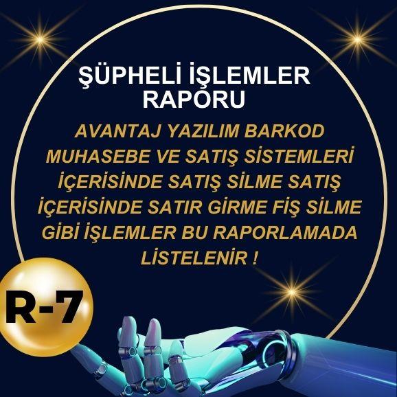 ŞÜPHELİ İŞLEMLER RAPORU AVANTAJ YAZILIM BARKOD MUHASEBE VE SATIŞ SİSTEMLERİ İÇERİSİNDE SATIŞ SİLME SATIŞ İÇERİSİNDE SATIR GİRME FİŞ SİLME GİBİ İŞLEMLER BU RAPORLAMADA LİSTELENİR !