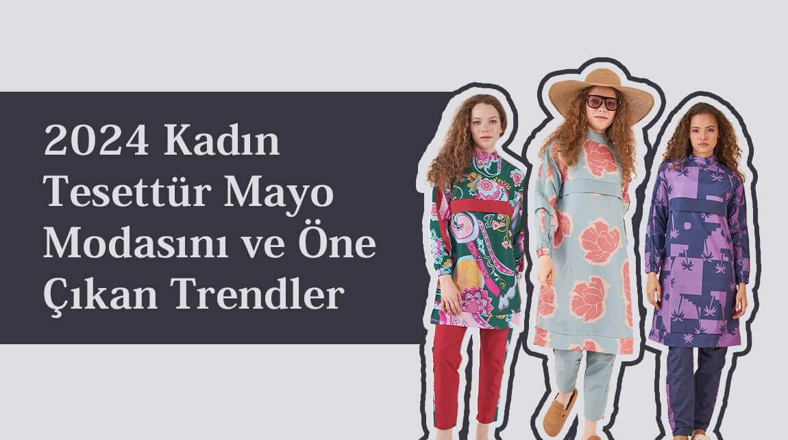 2024 Kadın Tesettür Mayo Modasını Ve Öne Çıkan Trendler