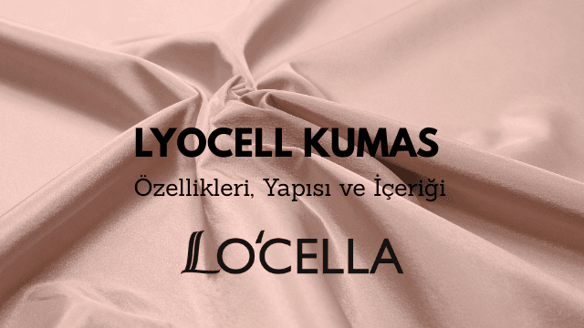 Lyocell kumaş nedir