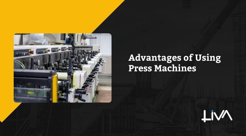 Advantages of Using Press Machines
